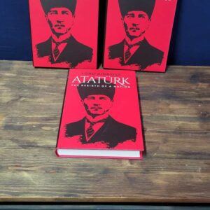 THE REBIRTH OF A NATION: ATATÜRK